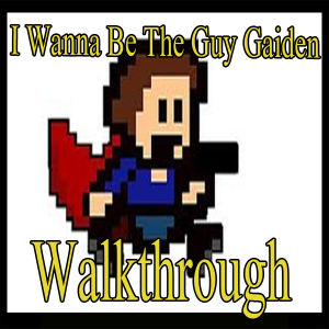 I Wanna Be The Guy Gaiden Walkthrough