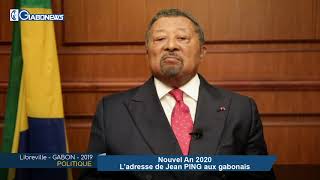 GABON / POLITIQUE : Nouvel An, l’adresse de Jean PING aux gabonais