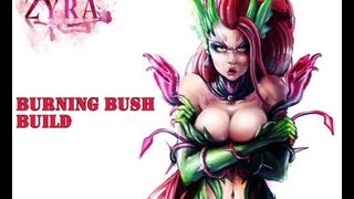 Build  "Burning Bush" Zyra - Guía y análisis