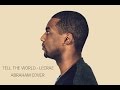 Tell the world Lecrae feat Mali Music cover