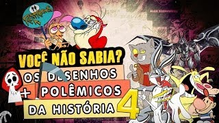 Os Desenhos Mais Polêmicos da História (parte 4)