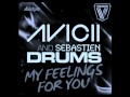 Avicii - My Feelings For You (Original Mix)
