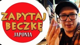 Tokyo Beczka - Zapytaj Beczkę #75