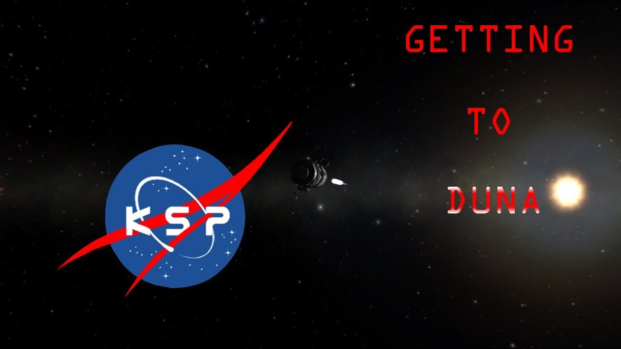 How to get to Duna in Kerbal Space Program - YouTube