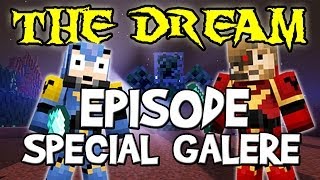 THE DREAM - EPISODE SPECIAL GALERE 1H20 Ep.10- Fanta et Bob Minecraft Modpack