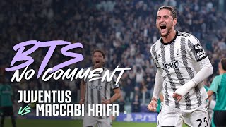 Behind The Scenes Juventus 3-1 Maccabi Haifa | No Comment