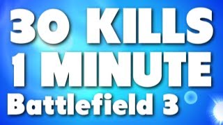 Battlefield 3 - 30 Kills 1 minute