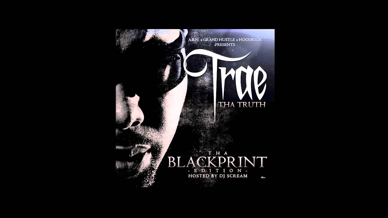 Trae Tha Truth - Fighting Words - Ft TI n Juicy J - [Tha Blackprint ...