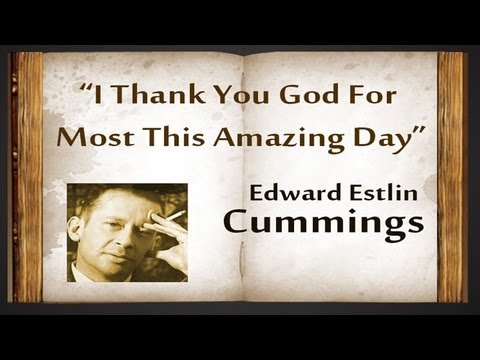 Thank You God For Most This Amazing Day by E. E. Cummings - Poetry ...