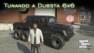 Tunando a Dubsta 6x6 - I'm Not a Hipster | GTA V [PT-BR]