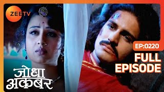 Jodha Akbar - Episode 220 - April 19, 2014