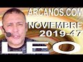 Video Horscopo Semanal LEO  del 17 al 23 Noviembre 2019 (Semana 2019-47) (Lectura del Tarot)