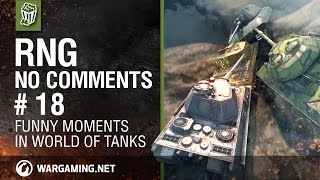 RNG: No Comments #18. Funny and Fail Moments in World Of Tanks