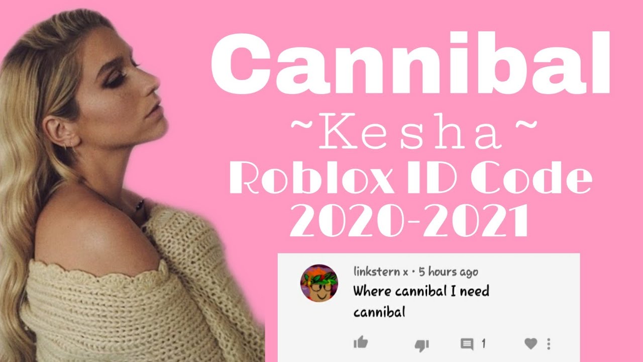 Cannibal Kesha Roblox Id Radio Code Working 2020 2021