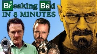 Breaking Bad in 8 Minutes