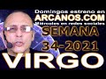 Video Horscopo Semanal VIRGO  del 15 al 21 Agosto 2021 (Semana 2021-34) (Lectura del Tarot)