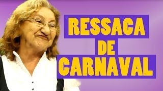 AULAS DA IRENE - RESSACA DO CARNAVAL