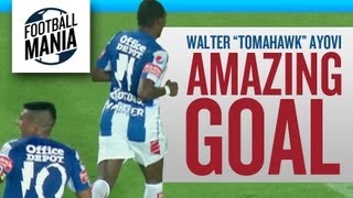 Amazing Goal: Walter "Tomahawk" Ayovi - Pachuca 1 x 1 León