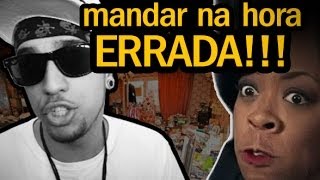 MANDAR NA HORA ERRADA