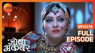 Jodha Akbar - Episode 276 - July 4, 2014