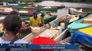 GABON / PÊCHE : Débarcadère de Bambouchine, des pêcheurs 100% Gabonais