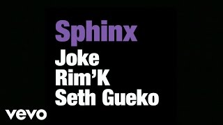 Joke - Sphinx ft. Rim K, Seth Gueko