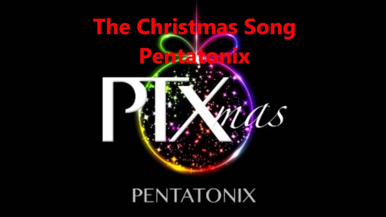 The Christmas Song (a cappella, Pentatonix) - YouTube