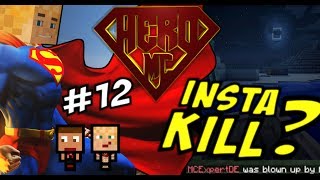 Minecraft HERO #12 - Insta Kill?