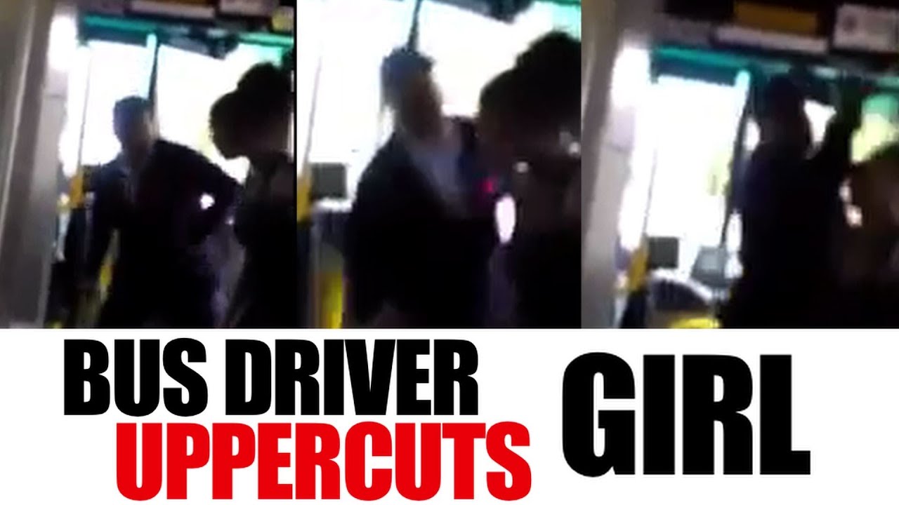 Bus Driver Uppercuts Girl Full Video