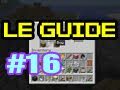 Guide pour bien débuter à Minecraft - Tutoriel FR : épisode 16