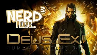 Nerd³ Plays... Deus Ex: Human Revolution