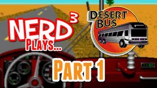 1,000,000 Subs Special! Nerd³ Plays...  Desert Bus - Part 1