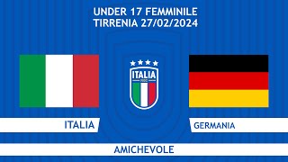 Italia-Germania | Under 17 Femminile | Amichevole