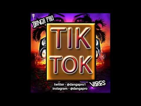 DANGA PRO - TIK TOK (PULL UP TO MI BUMPER RIDDIM) DEC 2013