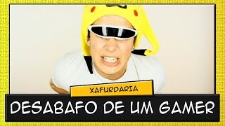 DESABAFO DE UM GAMER