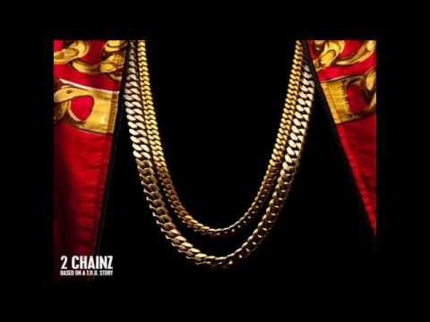 Based On A True Story 2 Chainz Free
