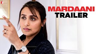 Mardaani - Trailer - Rani Mukerji