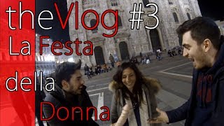 La Festa della Donna - Situazioni Imbarazzanti alle Ragazze - theVlog #3