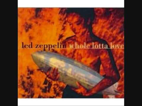 Whole Lotta Love Led Zeppelin Lyrics - YouTube