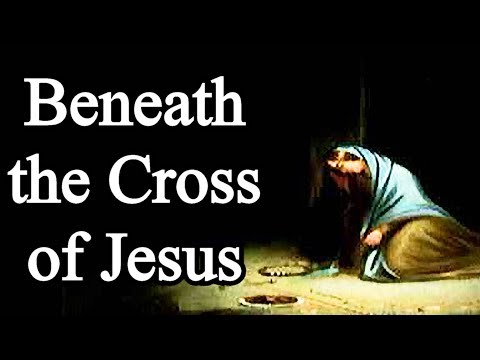 Christian Hymn with Lyrics - Beneath the Cross of Jesus - YouTube