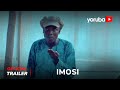 Imosi Yoruba Movie 2024 | Official Trailer | Showing Next On Yorubaplus