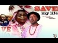 Save My Life Season 1 & 2 - 2015 Latest Nigerian Nollywood Movie