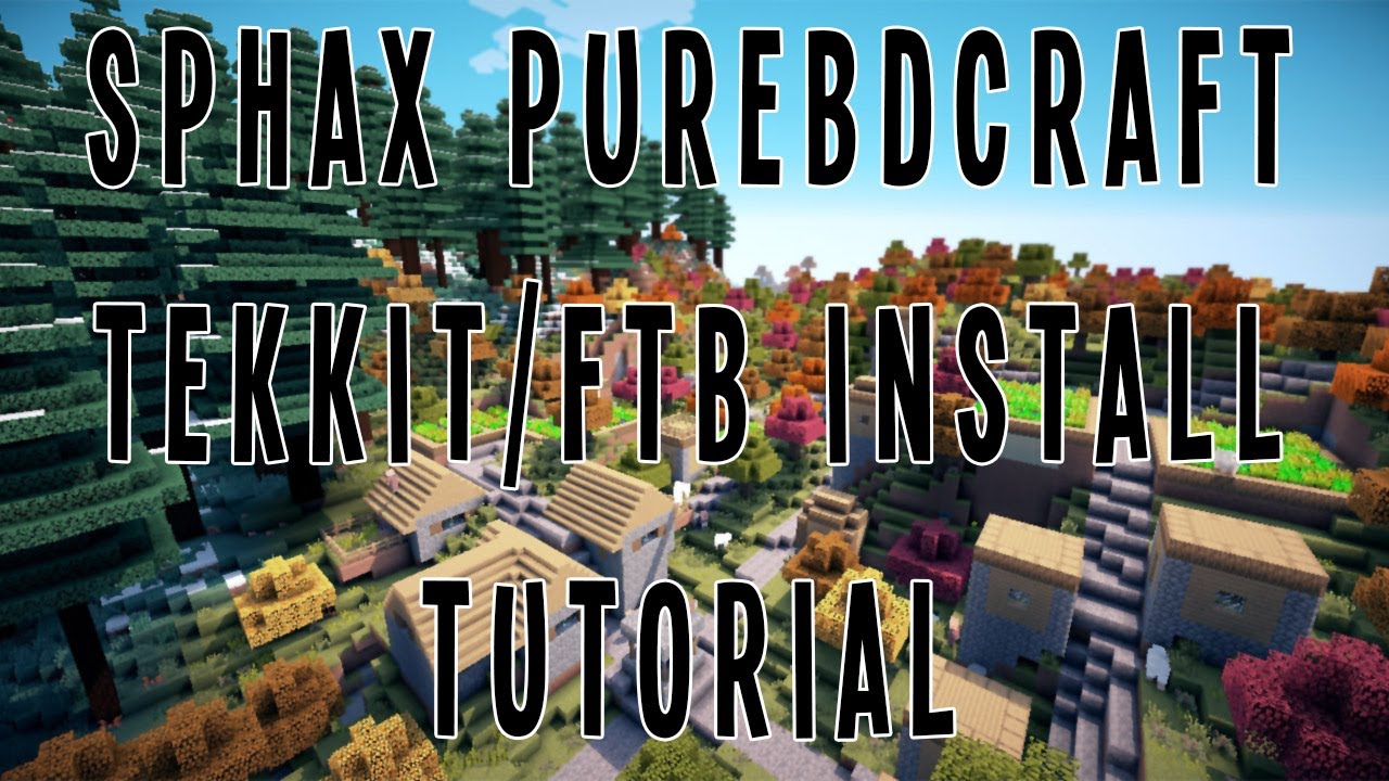 Sphax PureBDCraft Tekkit/Feed The Beast (FTB)/Hexxit Installation ...