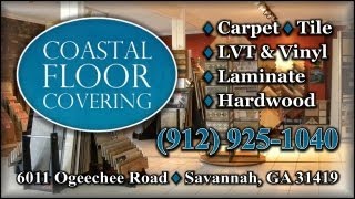 Flooring Savannah GA | 912-925-1040 | Coastal Floor Covering | Flooring Store Savannah GA | Stores