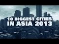 Thumbnail 1 for Top 10 Biggest Cities In Asia 2013 Thumbnail 1 for Top 10 Biggest Cities In Asia 2013