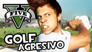 GOLF AGRESIVO | GTA V