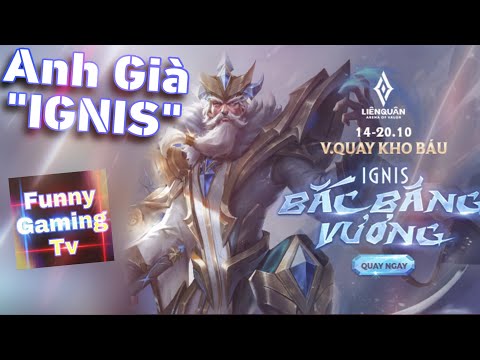LIÊN QUÂN | Trải nghiệm Skin mới vừa ra mắt Ignis - Bắc Băng Vương cùng FUNNY GAMING TV