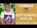 Video Horscopo Semanal GMINIS  del 15 al 21 Septiembre 2019 (Semana 2019-38) (Lectura del Tarot)