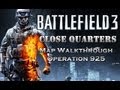Battlefield 3 Close Quarters Walkthrough - Operation 925