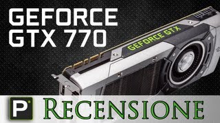 Recensione | GeForce GTX 770